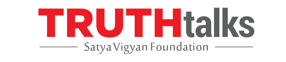 TRUTHtalks by Satya Vigyan Foundation