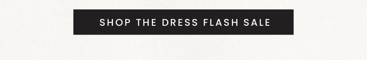 Shop The Dress Flash Sale