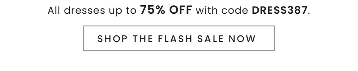 Shop The Flash Sale Now