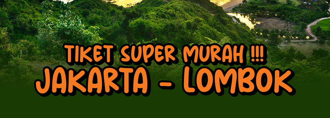 Tiket Super Murah  Lombok