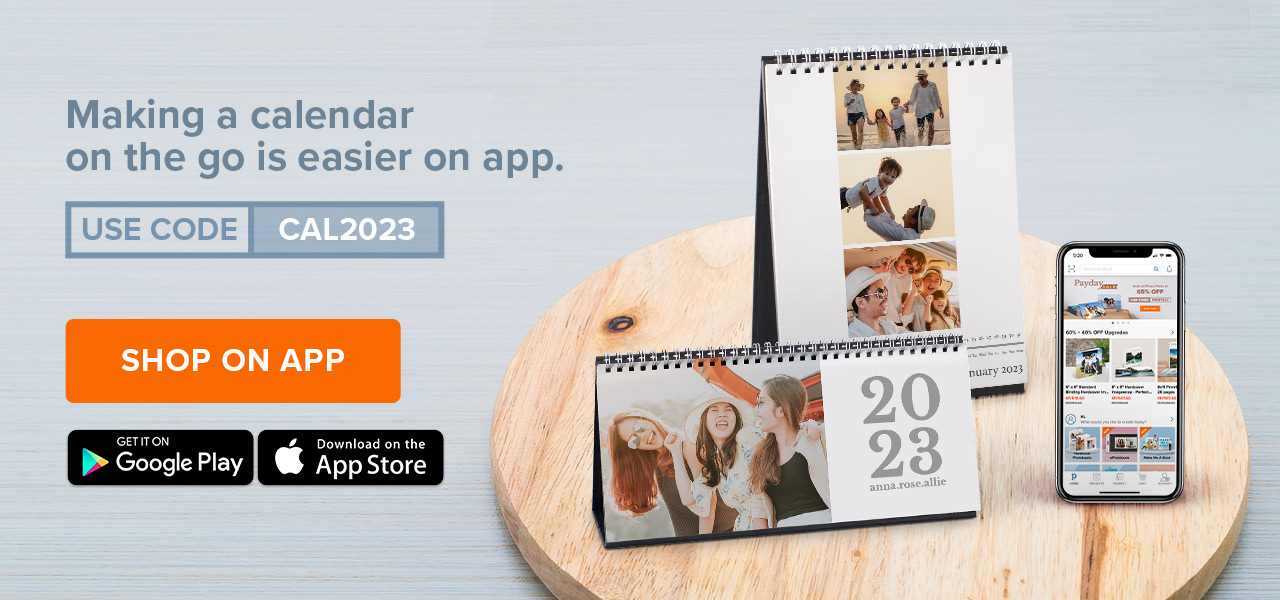 IS e B SR Making a calendar on the go is easier on app. SHOP ON APP . GETITON 2 Download on the AN App Store 